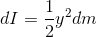 dI=\frac{1}{2}y^{2}dm