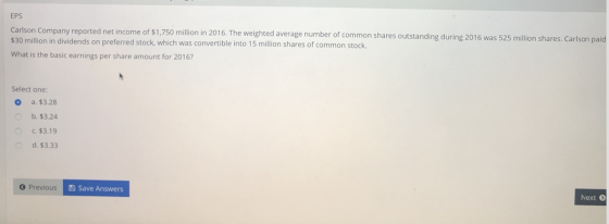 EPS Carlson Company reported net income of $1,750 million in 2016. The weighted average number of common shares outstanding d