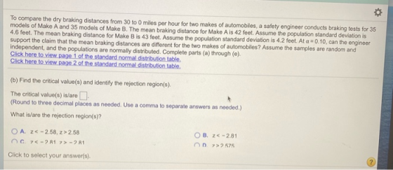 To compare the dry braking distances from 30 to 0 miles per hour for two makes of automobiles, a safety engineer conducts bra