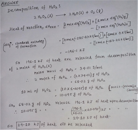Answer De composition of H₂O2 : 2 H₂O₂ (1) 2H₂0 (1) + O₂ (9) Heat of reaction, a Hoxn - 2 molx 4Hz (Hz0)e] + [1 mol X - [2 (