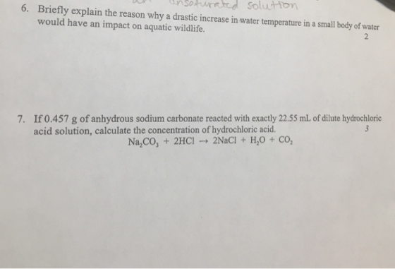 an unsaturated solution 6. Briefly explain the reason why a drastic increase in water temperature in a small body of water wo