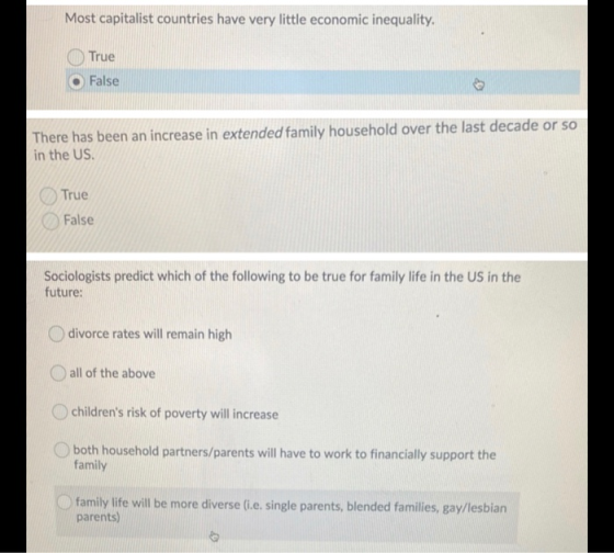 Most capitalist countries have very little economic inequality. True False There has been an increase in extended family hous