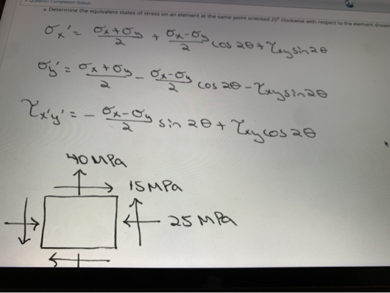 wution completion Status Determine the equivalent states of stress on an element at the same point oriented 25 dockwise with