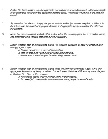 Explain the three reasons why the aggregate-demand curve slopes downward.. Give an example of an event that would shift the a