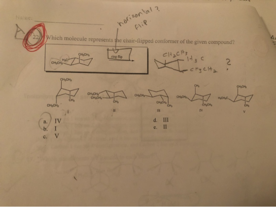 narizontal elie Same 22 Which molecule represents the chair-flipped conformer of the given compound? CH CHs CHsCH ring flip Н