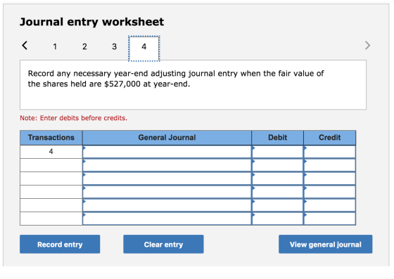 Journal entry worksheet < 1 2 3 Record any necessary year-end adjusting journal entry when the fair value of the shares held