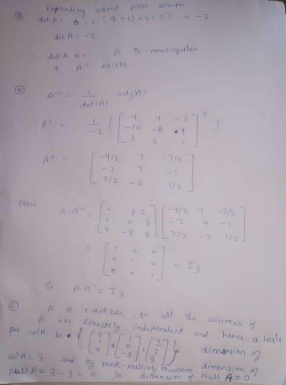 Expanding about first column det A= 0-1 (8+6) +4 (3) det A= is nonsingular det A to A exists A- b A- adjiA) det(A) 4 A 9 -14