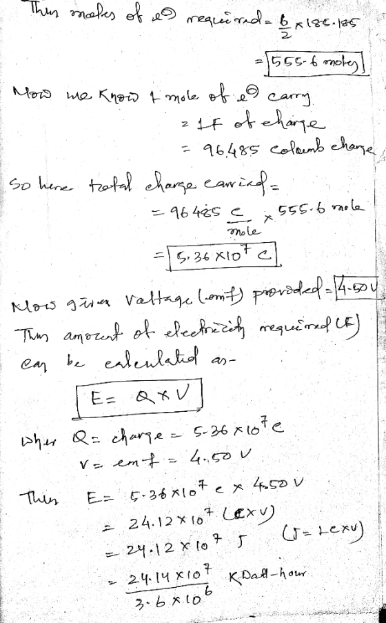 This makes of x 185.185 meque orada bir -1555-6 moles carry Mow we know I mole of eo zlf of charge = 96.485 colamb chance So