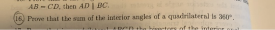 baAB = CD, then AD | BC 16 Prove that the sum of the interior angles of a quadrilateral is 360° ADCD tho hieectors of the int