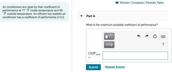 A Review | Constants | Periodic Table Air conditioners are rated by their coefficient of performance at 77 °F inside temperat