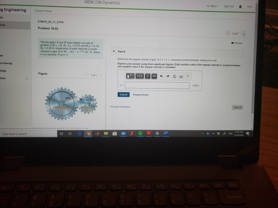 MEM 238 Dynamics Hi, Viktor Sign Out Help ng Engineering Course Home lome <HW10_03_11_CH19 Problem 19.22 ② 2 0f7 a Review The