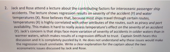 2. Jack and Rose attend a lecture about the contributing factors for interoceanic passenger ship accidents. The lecture shows