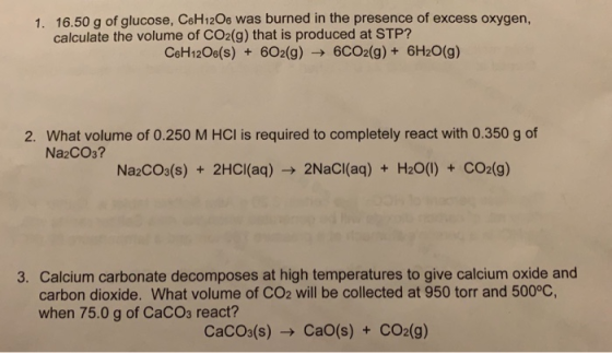 1. 16.50 g of glucose, C6H12O6 was burned in the presence of excess oxygen, calculate the volume of CO2(g) that is produced a