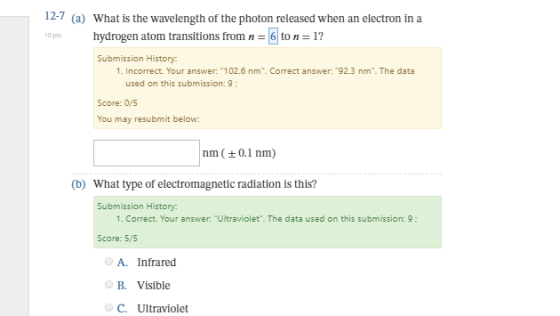 12-7 (a) What is the wavelength of the photon released when an electron in a 10 pts hydrogen atom transitions from n= 6 to n=