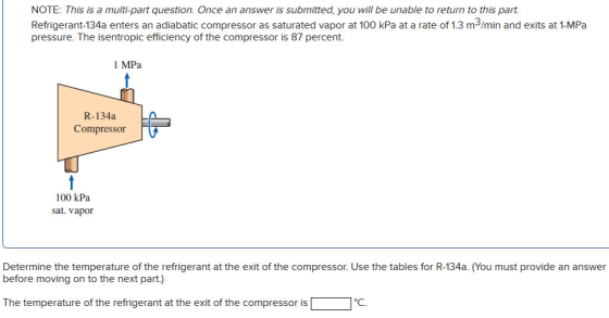 NOTE: This is a multi-part question. Once an answer is submitted, you will be unable to return to this part. Refrigerant-134a