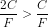 \frac{2C}{F} > \frac{C}{F}