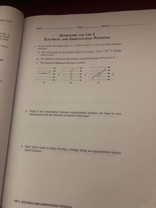 gree with cular to HOMEWORK FOR LAB 3 ELECTRICAL AND GRAVITATIONAL POTENTIAL 1. In each of the drawings below, E-4.0 N/C and