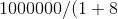 1000000/(1+8%)^30