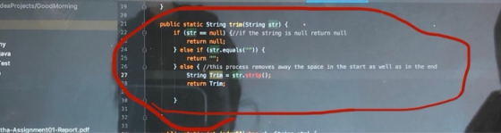 deaProjects/Good Morning 19 ava est 25 public static String trin(String str) { . if (str =null) {//1f the string is null retu