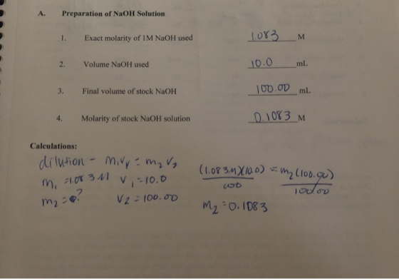 Preparation of NaOH Solution 1. Exact molarity of IM NaOH used 1.083 m 2. Volume NaOH used 10.0 mL 3. Final volume of stock N