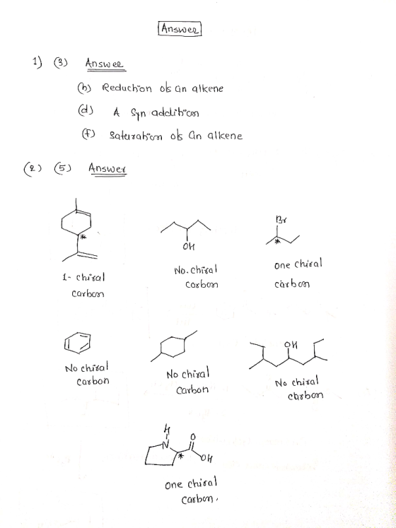 Answer! 1) (3) Answer b) Reduchion Olsan alkene (d) f) A Syn addihucos Saturation of an alkene (2) (5) Answer on one Chital 1
