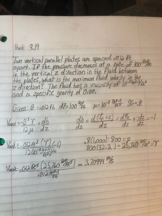 Hwk 9./ Iwo Vert:al parallel plates are, spaced. ,이사 rt. If the, pressure decreases atg pletw a the vertcal z dtection in the