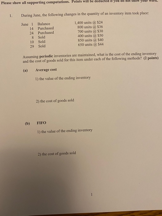 Please show all supporting computations. Points will be deducted if you do not now your work During June, the following chang