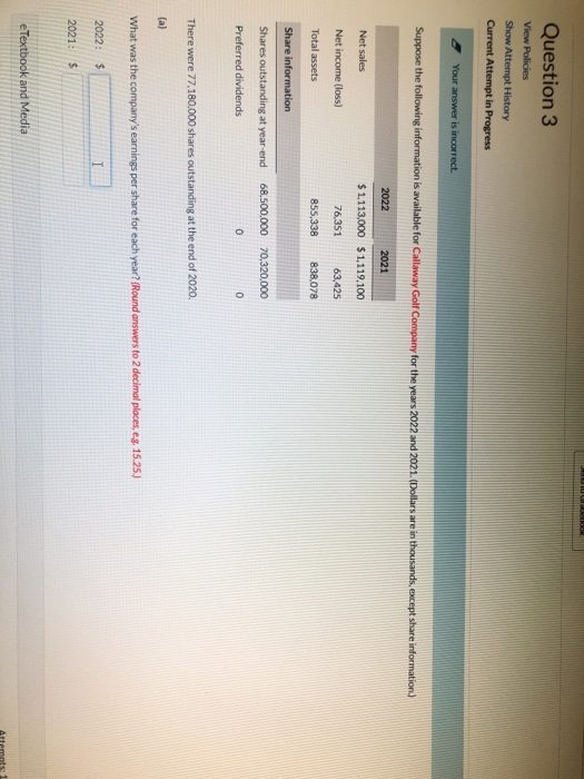 Question 3 View Policies Show Attempt History Current Attempt in Progress Your answer is incorrect. Suppose the following inf