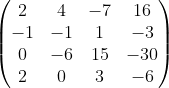 72 4 -7 16 -1 -1 1 -3 | 0 -6 15 -30 { 2 0 3 -6/