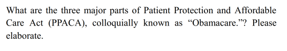 What are the three major parts of Patient Protection and Affordable Care Act (PPACA), colloquially known as Obamacare.? Ple