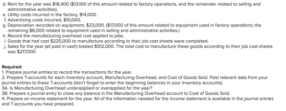 d. Rent for the year was $18,400 ($13,100 of this amount related to factory operations, and the remainder related to selling