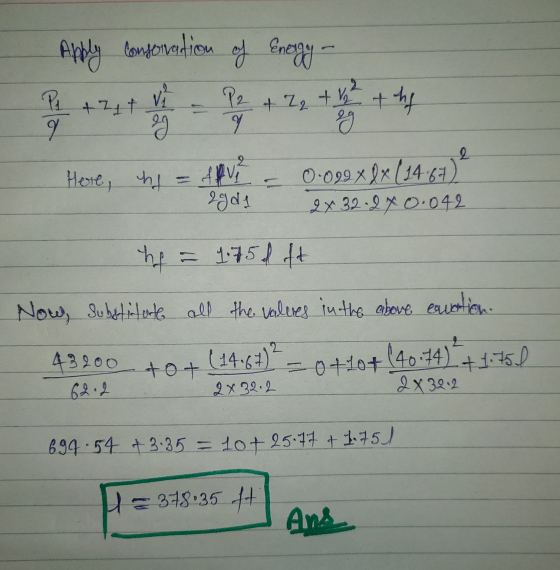Apply conservation of Energy - PA +7+ va P2 + Z₂ + 1 2 2 9 a the eg 2 Here, hi 0-099XIX (14-6-1) 2x32.27 0.042 lody ht=175) N