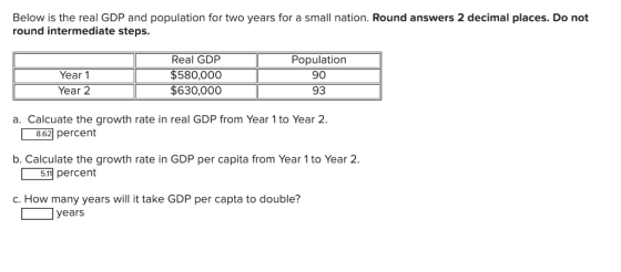 Below is the real GDP and population for two years for a small nation. Round answers 2 decimal places. Do not round intermedi