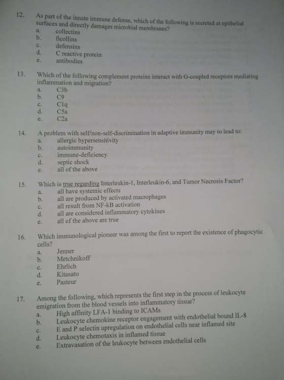 12. As part of the innate immune defense, which of the following is secreted at epithelial surfaces and directly damages micr