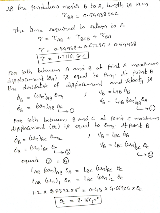 18 the persduluns moves B to A, lenath is 12m ZBA = 0.54938 sec the time required to return to A. + TBA 2 = 0.54938+0.67285 +