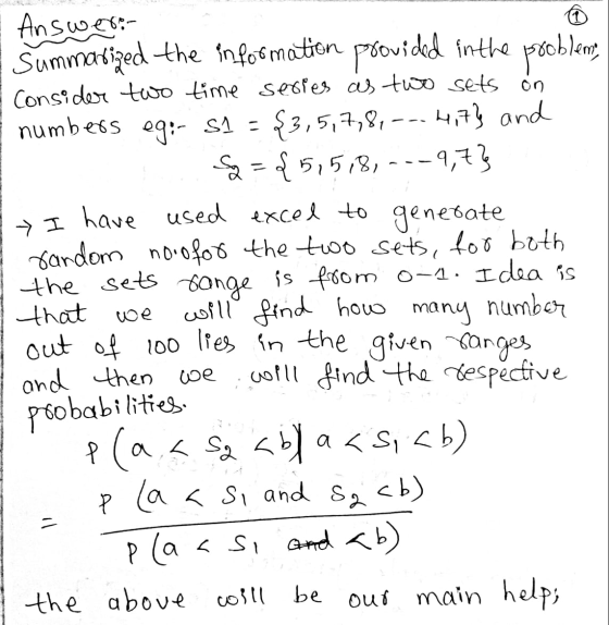 Answer: Summatized the information provided inthe problemen Consider two time series as two sets on numbers egir S1 = {3,5,7,