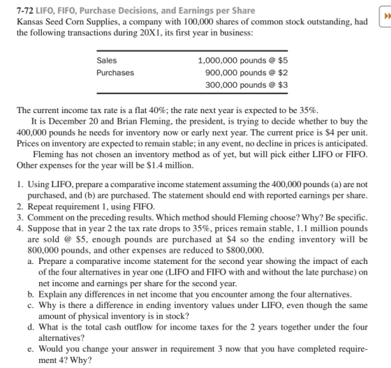 7-72 LIFO, FIFO, Purchase Decisions, and Earnings per Share Kansas Seed Corn Supplies, a company with 100,000 shares of commo