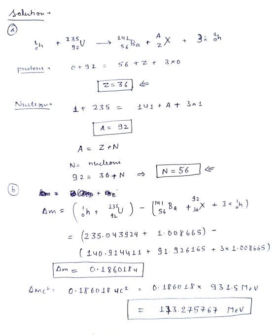 solution - @ А 235 U 92 1.41 Bat In 3. lich 2x S ( 3x0 or 9 2 = 56 + Zt pholow Z=36 Nuction 235 - lule A+ 3x1 A = 92 A = Z AN