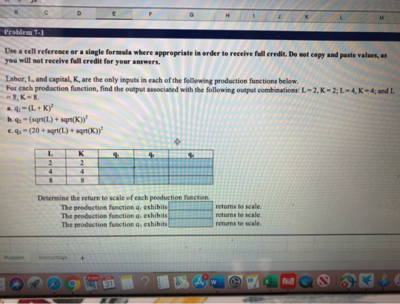Problem 7-1 Use a cell reference or a single formula where appropriate in order to receive full credit. Do not copy and paste