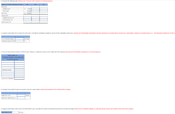 1. Compiete the following table Round your Cost per Unit answers to 2 decimal places.) Number of Cannes Preduced and Sold T