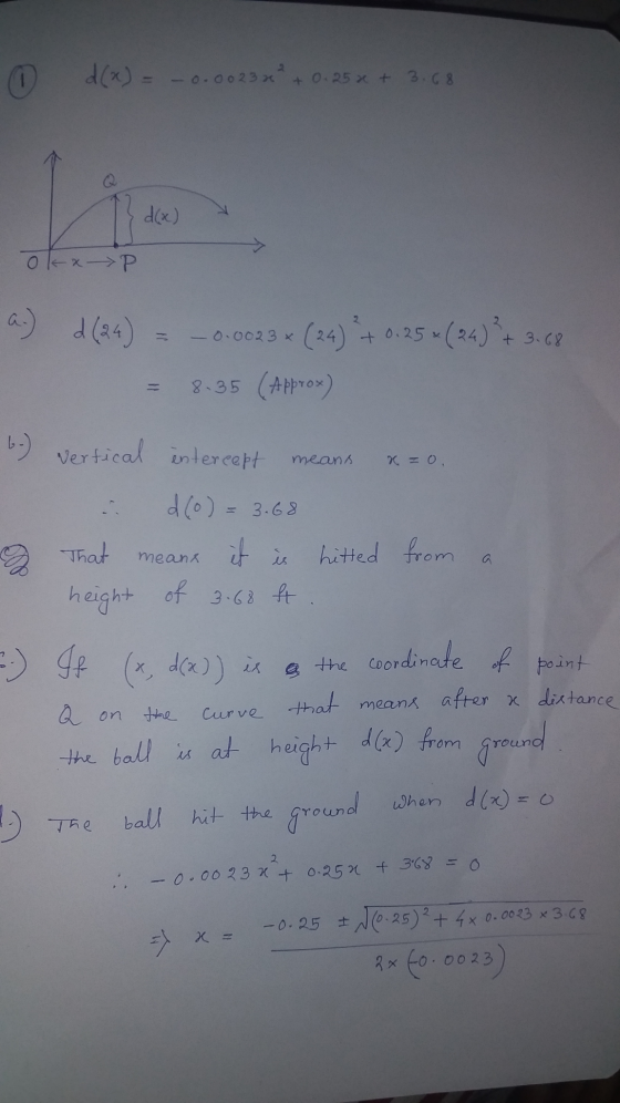 d(x) = -0.0023 x ² + 0.25x + 3.68 d(x) Okx P a.) d (24) 3.68 -0.0023 * (24) ²+0.25 +(24) ² + 3. 8.35 (Approx) 6-) vertical in