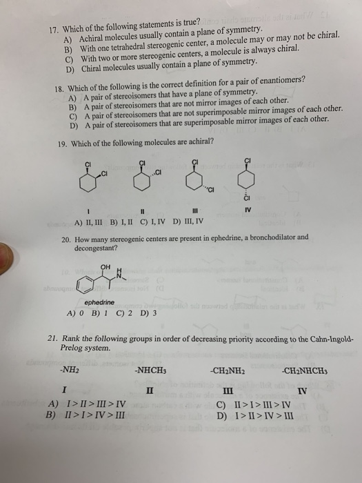17. Which of the following statements is true? ado on dai Jal A) Achiral molecules usually contain a plane of symmetry B) Wit