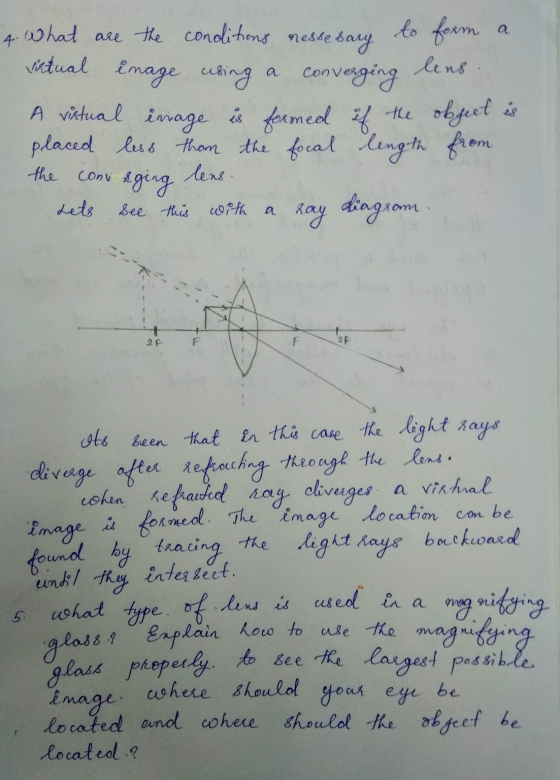 4 What are the conditions nesse sary to form virtual inage using a converging lens. A virtual image is formed if the object i