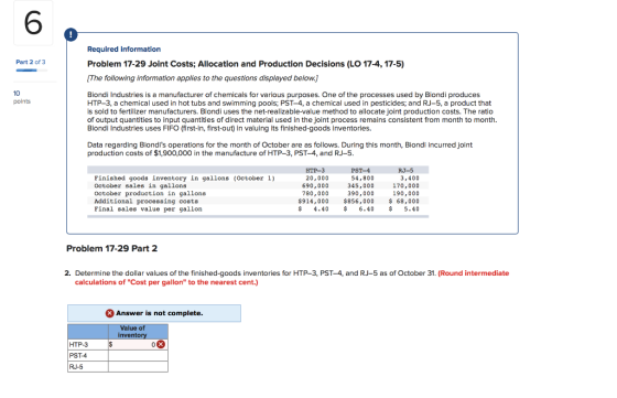 Required information Part 2 of 3 Problem 17-29 Joint Costs; Allocation and Production Decisions (LO 17-4, 17-5) (The followin