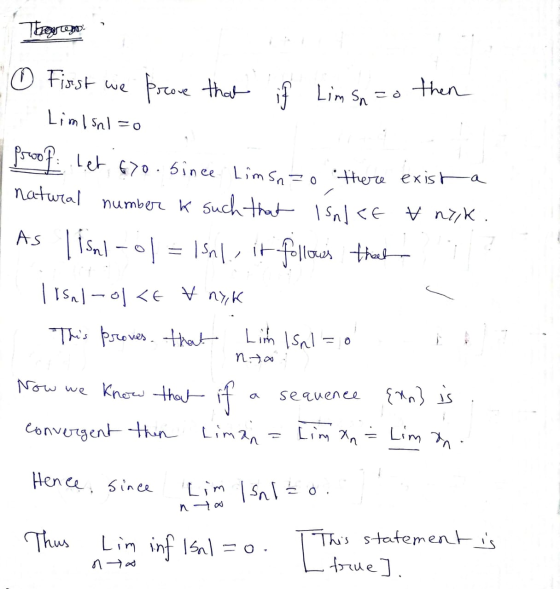 First we prove that if Lim sn=0 then 4 Lim, snl zo - Proof Let 67o. Since Limsno there exista natural number k such that is n