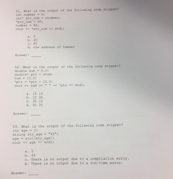 51. What is the output of the following code snippet? int number = 0; int ptr_num -&number ptr_num 60; number-80 cout < ptr