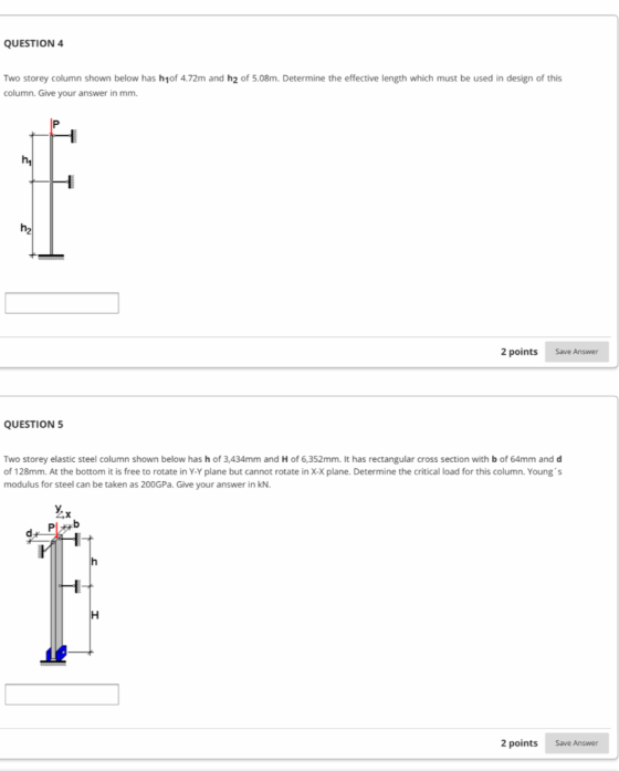 QUESTION 4 Two storey column shown below has hqof 4.72m and h2 of 5.08m. Determine the effective length which must be used in