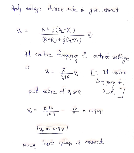 Apply voltage divides suce in giver concent Vo 11 R+ j(XL-X) .. Vi (R+R) + j(x2-x) At centre foepency to output voltage us Vo