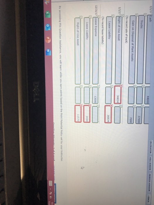 1/1/17 Cash CALCULATOR FULL SCREEN PRINTER VERSION BACK Trucks 37000 Gain on Disposal of Plant Assets (To record sale of truc