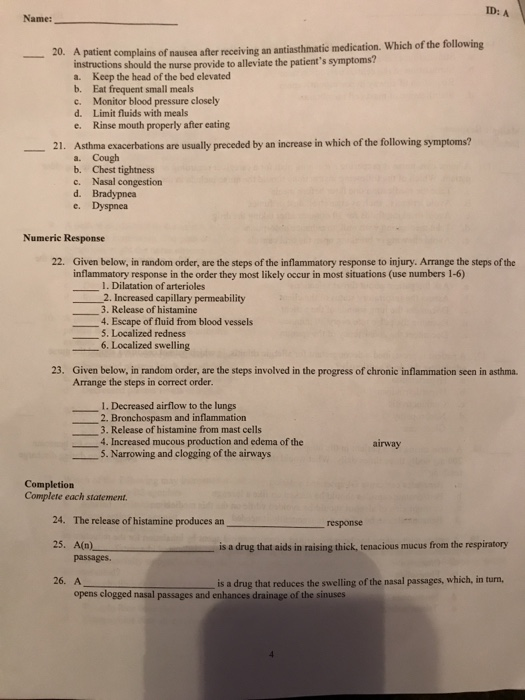 ID: A Name: 20. A patient complains of nausea after receiving an antiasthmatio medication. Which of the following instruction